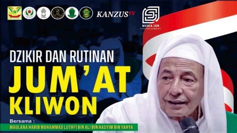 LIVE RUTINAN KLIWONAN KANZUS SHOLAWAT BERSAMA HABIB LUTHFI BIN YAHYA