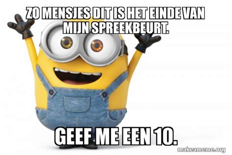 Dit Is Het Einde Van Mijn Spreekbeurt Please Geef Me Een Sexiz Pix