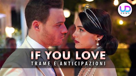 If You Love Anticipazioni Puntate Dall 1 Al 5 Luglio 2024 Il