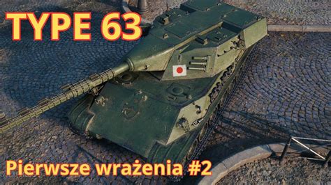 World of Tanks Pierwsze wrażenia 2 Type 63 YouTube