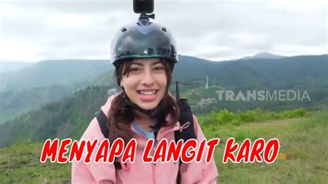 FULL MENYAPA LANGIT KARO JEJAK PETUALANG 25 03 23 YouTube