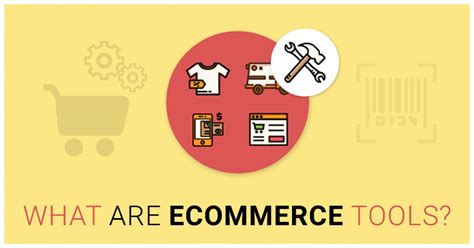 15 Best Ecommerce Tools To Grow Sales In 2024 Tensor Solutions