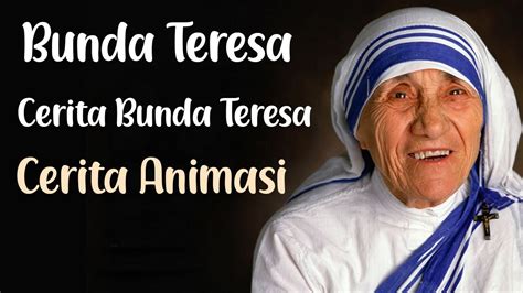 Kisah Santa Teresa Dari Kalkuta St Mother Teresa Of Calcutta