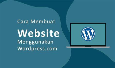 Cara Mudah Membuat Website Menggunakan Wordpress