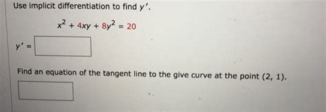 Solved Use Implicit Differentiation To Find Y X2 4xy