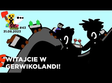 Wiatowa Gadka Witajcie W Gerwikolandi Youtube