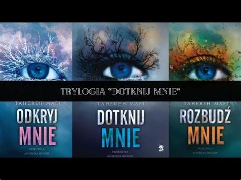 Trylogia Dotknij Mnie Tahereh Mafi Kr Tko O Ksi Kach Youtube