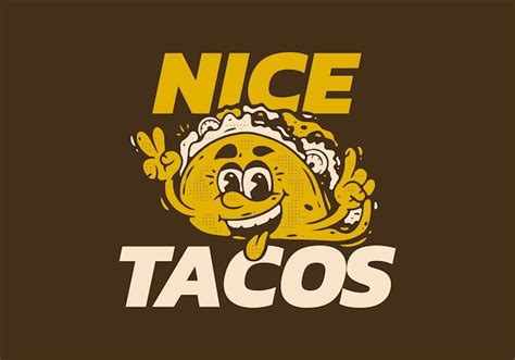 Premium Vector Nice Tacos Mascot Character Illustration Of Tacos With