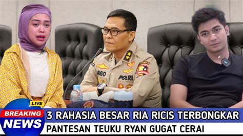 Tak Berkutik 3 Rahasia Besar Ria Ricis Terbongkar Pantesan Teuku