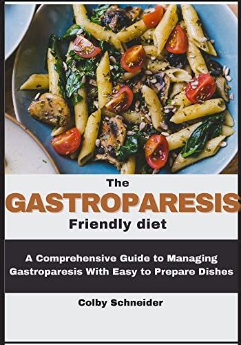 The Gastroparesis Friendly Diet A Comprehensive Guide To Managing