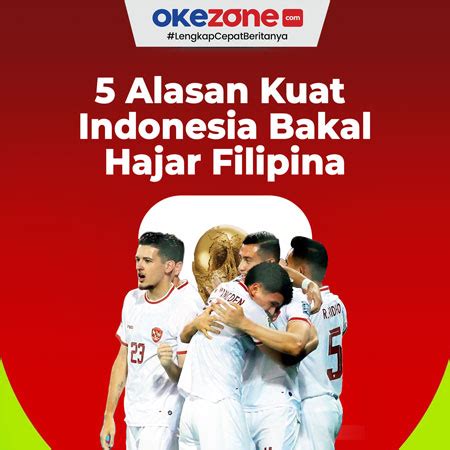 Alasan Timnas Indonesia Bakal Hajar Filipina Di Kualifikasi Piala