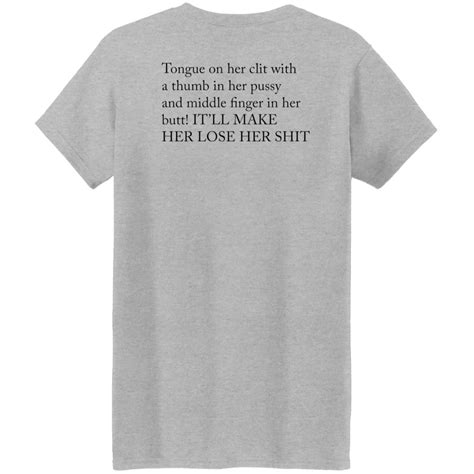 Tongue On Her Clit With A Thumb In Her Pussy And Middle Finger Shirt