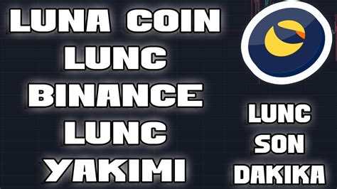 Luna Co N Lunc Kritik Aciklama B Nance Yakim Geld Son Dak Ka Lunc