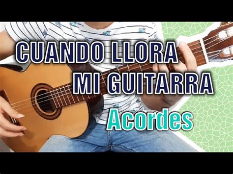 Cuando Llora Mi Guitarra Acordes Los Morochucos Vals Acordes