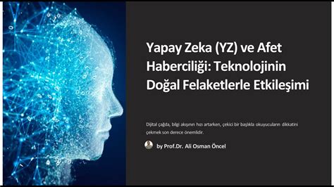 Yapay Zeka YZ ve Afet Haberciliği Teknolojinin Doğal Felaketlerle