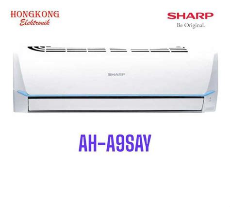 Jual AC Sharp AH A9SAY 1 PK Split Standar New Jetstream R32 Thailand Di