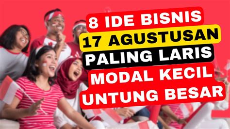 Ide Bisnis Musiman Modal Kecil Paling Laris Jelang Hari Kemerdekaan