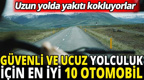 G Venli Ve Ucuz Yolculuk I In En Iyi Otomobil Uzun Yolda Yak T