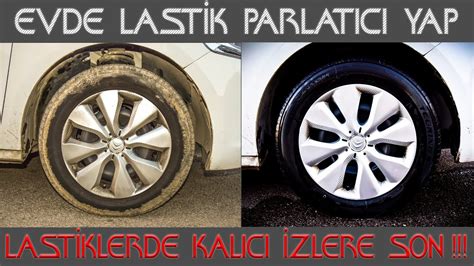 Lastik Parlatma Last K Parlatma Evde Lastik Parlatici Yapma Youtube