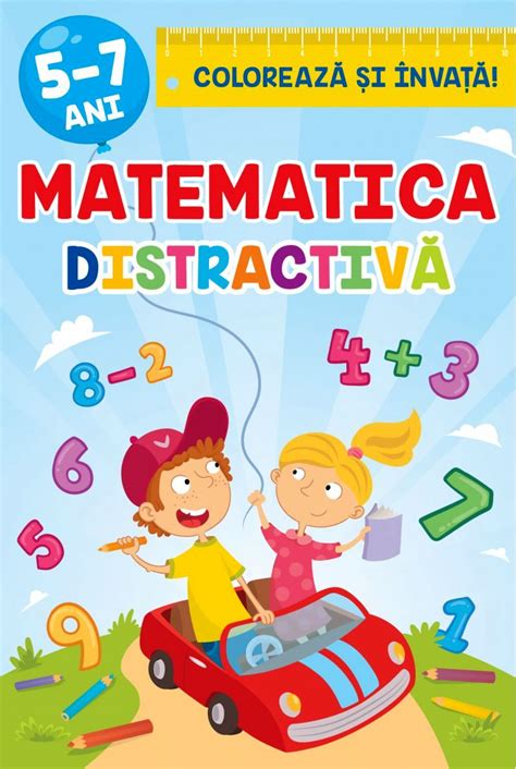 Matematica Distractiva 5 7 Ani Coloreaza Si Invata PDF Autor Sveta