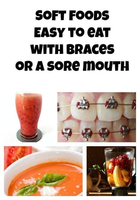 Got Braces Soft Foods That Are Easy To Eat With A Sore Mouth Braces