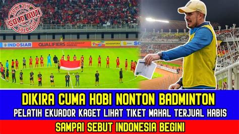 DIKIRA CUPU TERNYATA SUHU REAKSI PELATIH EKUADOR LIHAT TIKET PIALA