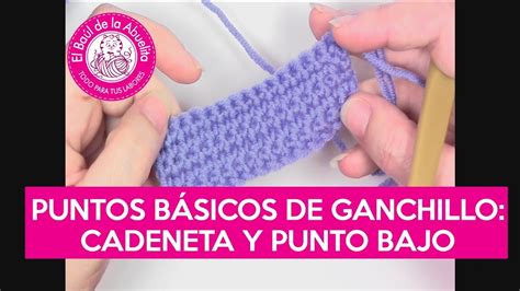 Puntos B Sicos De Ganchillo Cadeneta Y Punto Bajo Youtube