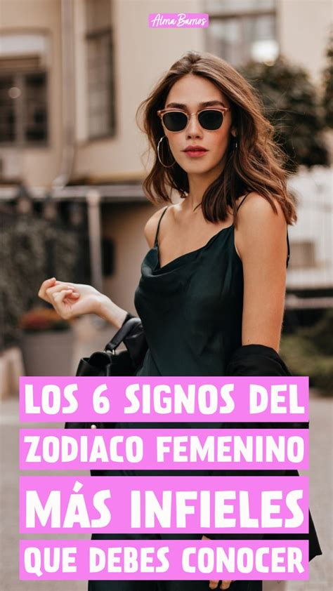 Los Signos Del Zodiaco Femenino M S Infieles Que Debes Conocer