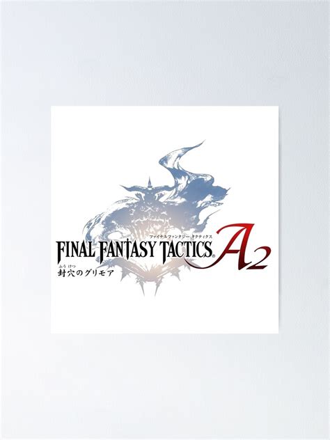 Final Fantasy Tactics A2 Logo Poster For Sale By Cassidycreates