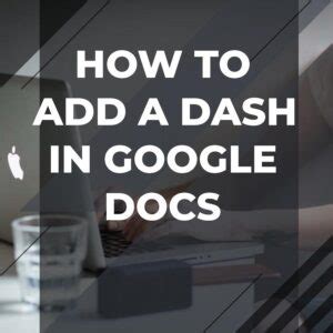 How To Type A Dash In Google Docs Adazing