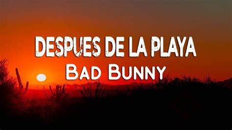 Bad Bunny Despu S De La Playa Letra Lyrics Youtube