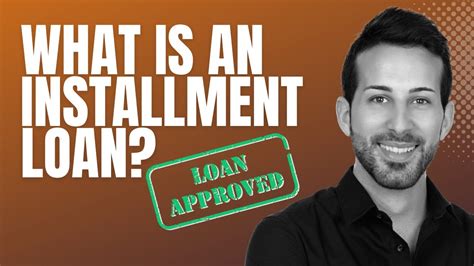 What Is An Installment Loan And How Does It Work Youtube