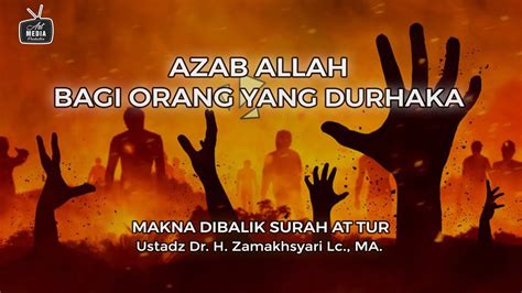 AZAB ALLAH PASTI AKAN BERLAKU UNTUK HAMBANYA YANG DURHAKA MAKNA