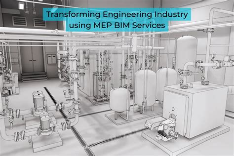 How MEP BIM Is Transforming The Engineering Industry