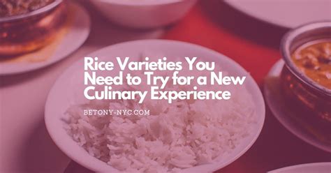 Rice Varieties You Need to Try for a New Culinary Experience