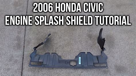 2006 Honda Civic Engine Splash Shield Tutorial YouTube