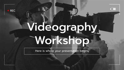 Videography Workshop Google Slides Powerpoint