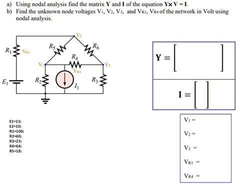 Solved Using Nodal Analysis Find The Matrix Y And I Of The Equation