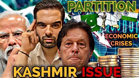 Why Pakistan Is In Crises Why Pakistan Wants Kashmir YouTube