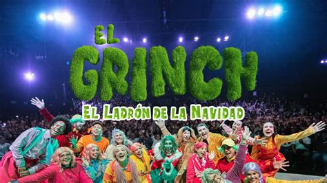 El Grinch El Ladr N De La Navidad Teatro Por Navidad Youtube