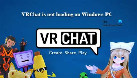 Fix Vrchat Is Not Loading Or Working On Windows Pc