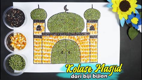 Cara Membuat Kolase Gambar Masjid Dari Biji Bijian Youtube