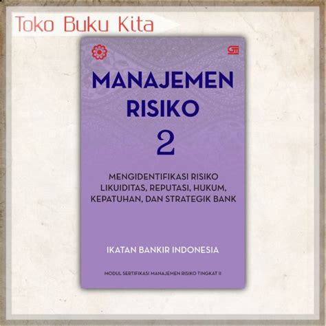 Jual Manajemen Risiko 2 Mengidentifikasi Risiko Likuiditas Reputasi