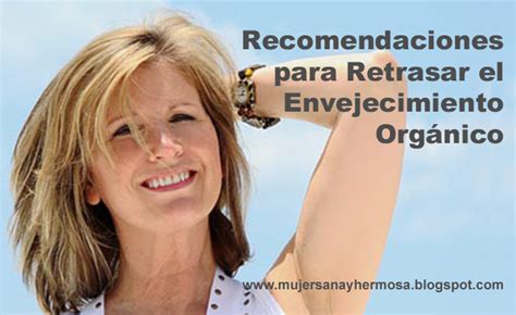 Recomendaciones Para Retrasar El Envejecimiento Orgánico