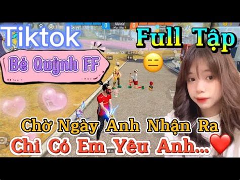 Tik Tok Free Fire Phim ngắn Chờ Ngày Anh Nhận Ra chỉ có em yêu anh