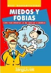 MIEDOS Y FOBIAS CLAVES PARA AFRONTAR LAS MIL CARAS DE LA ANSIEDAD