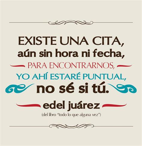 Aprender Acerca Imagen Edel Juarez Frases Viaterra Mx