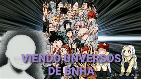 Viendo Universos De Bnha Cap Youtube