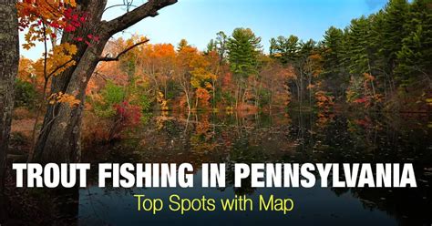 Trout Fishing in Pennsylvania (PA) - Top Spots with Map