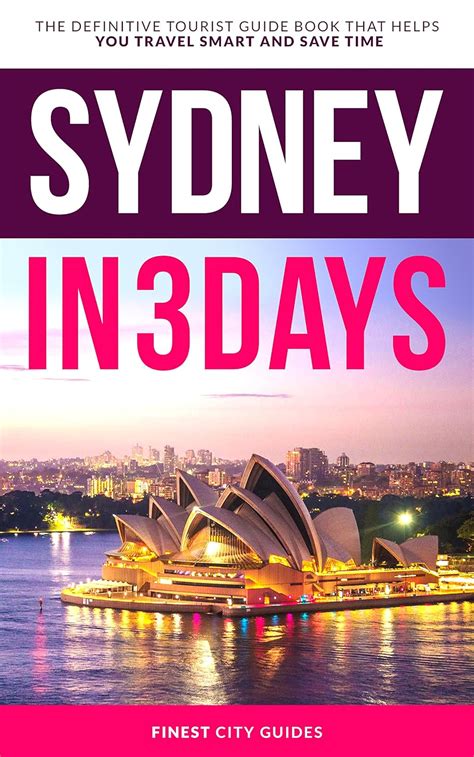 Sydney In Days The Definitive Tourist Guide Book That Helps You